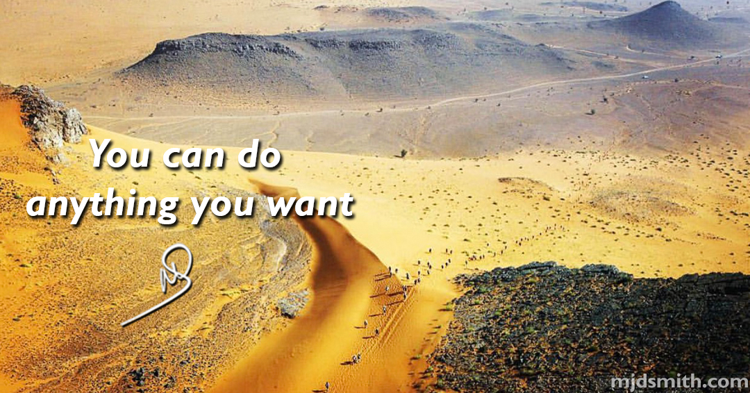 You can do anything you want
