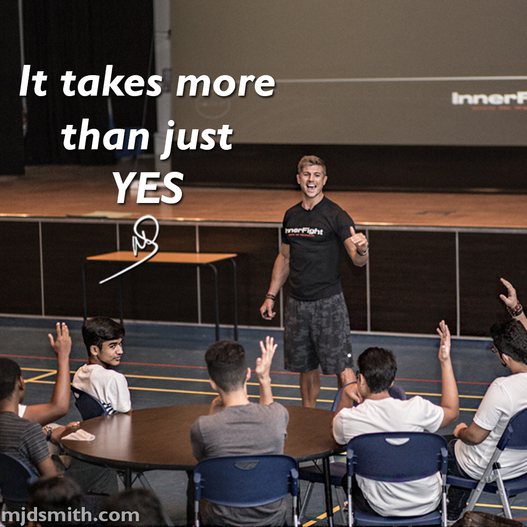 It takes more than just YES