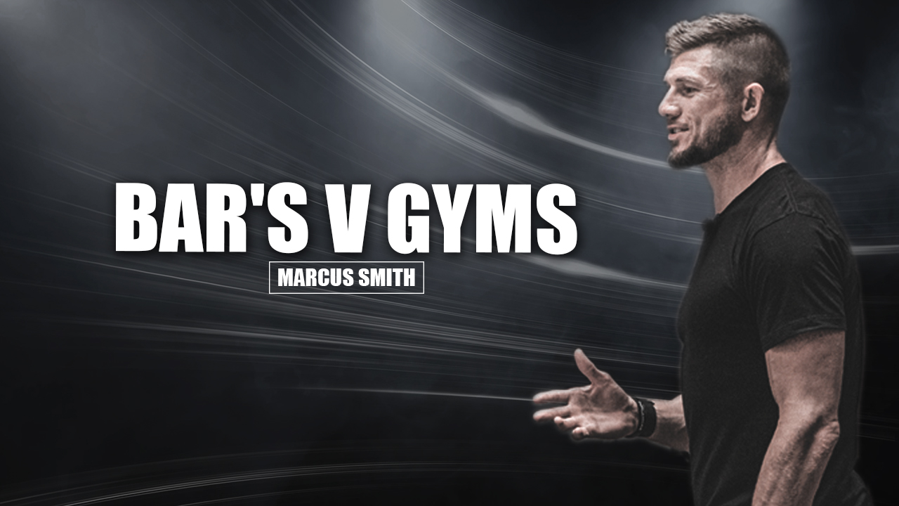 Bars V Gyms