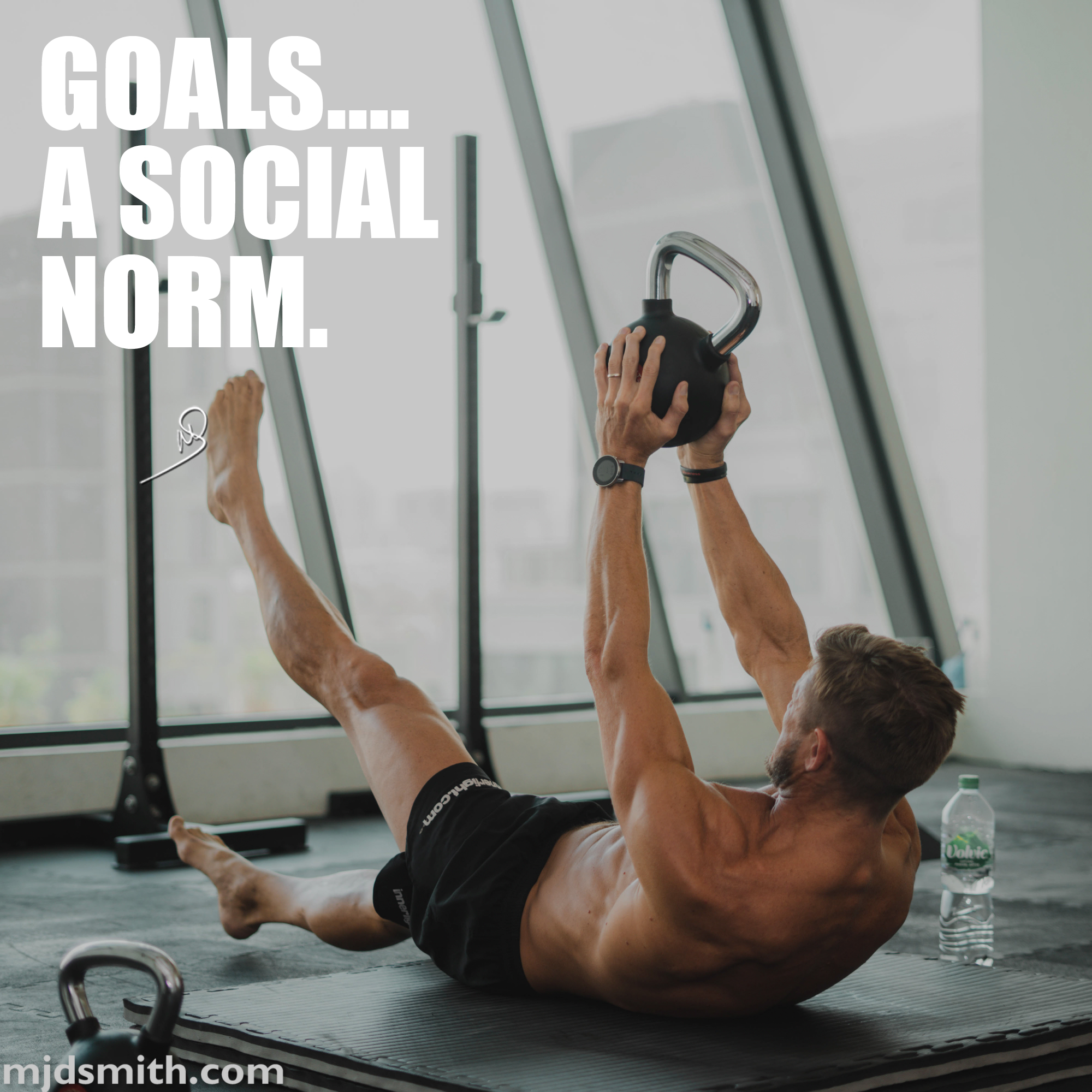 Goals….a social norm.